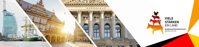 Bundesratspräsidentschaft Bremen 2025/2026 - Viele Stärken, ein Land