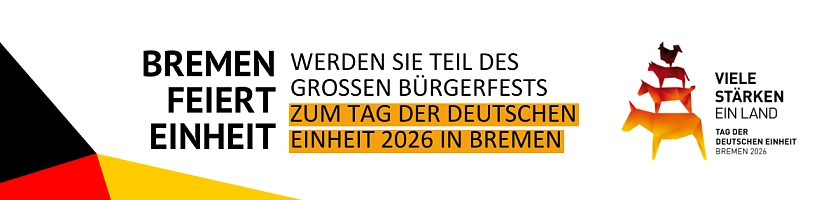 BREMEN FEIERT EINHEIT - Werden Sie Teil des großes Bürgerfest zum Tag der Deutschen Einheit 2026 in Bremen
