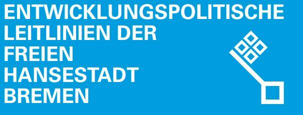 Entwicklungspolitischen Leitlinien der Freien Hansestadt Bremen