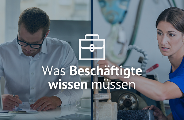 Mann im Büro, Frau im handwerk. Schriftzug: Was Beschäftigte wissen müssen