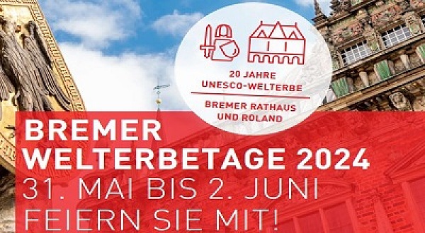 Bremer Welterbetage 2024 - 20 Jahre UNESCO-Welterbe Rathaus und Roland